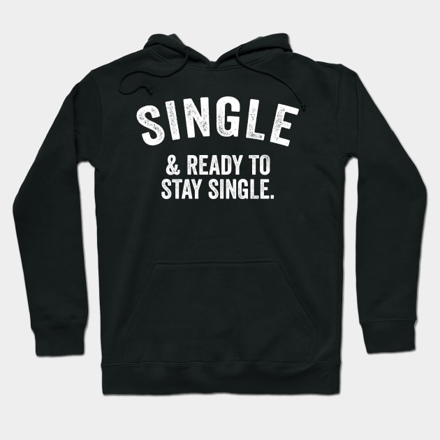 Single And Ready To Stay Single Hoodie by devilcat.art